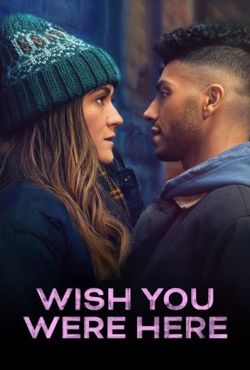فیلم Wish You Were Here 2025 کاش اینجا بودی