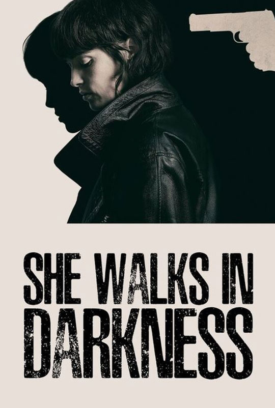 فیلم She Walks in Darkness 2025 او در تاریکی قدم میزند